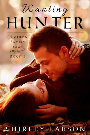 [The Cameron Family Saga 01] • Wanting Hunter